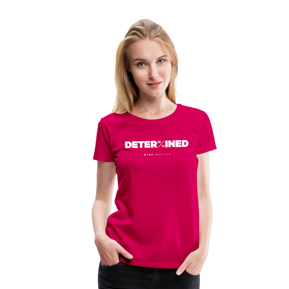 Determined- Women’s Premium T-Shirt - dark pink