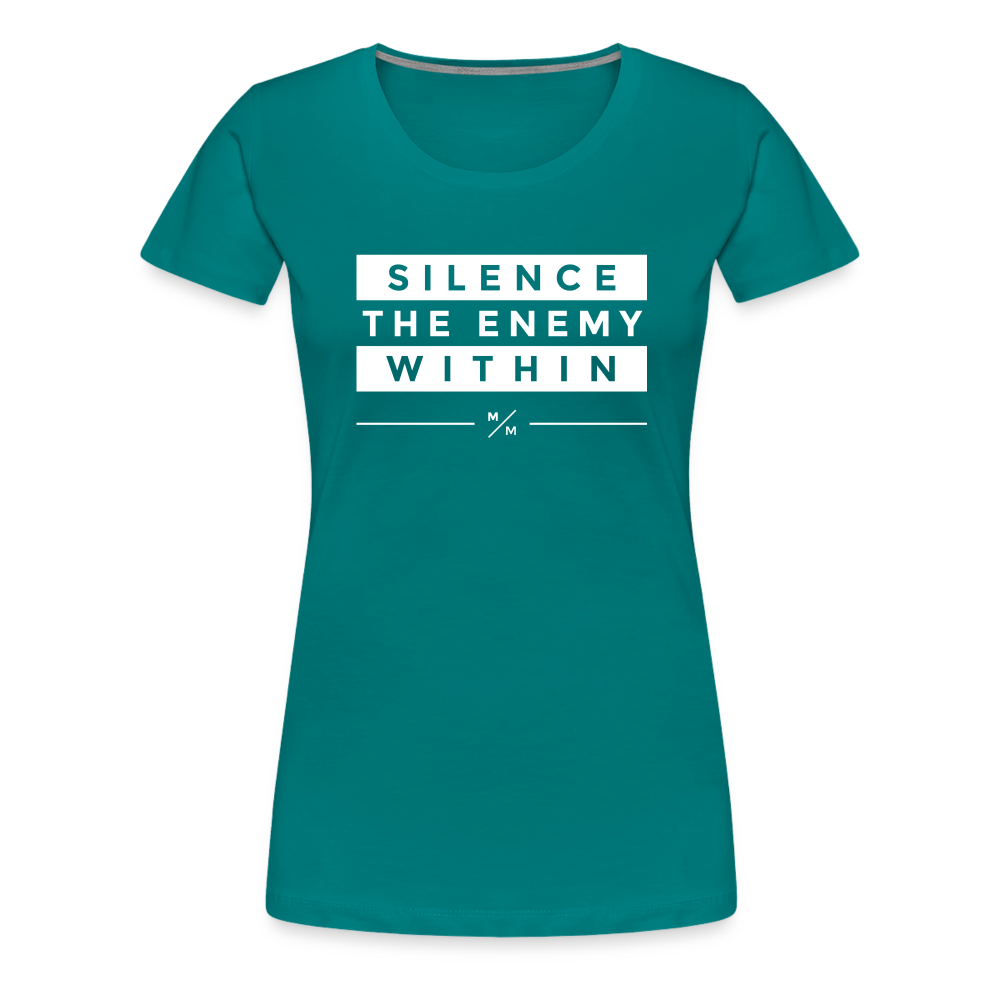Silence The Enemy Within- Women’s Premium T-Shirt - teal