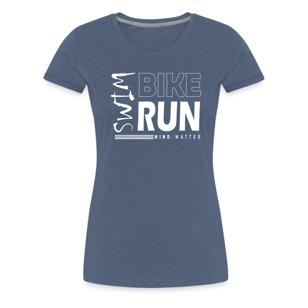 Swim-Bike-Run- Women’s Premium T-Shirt - heather blue