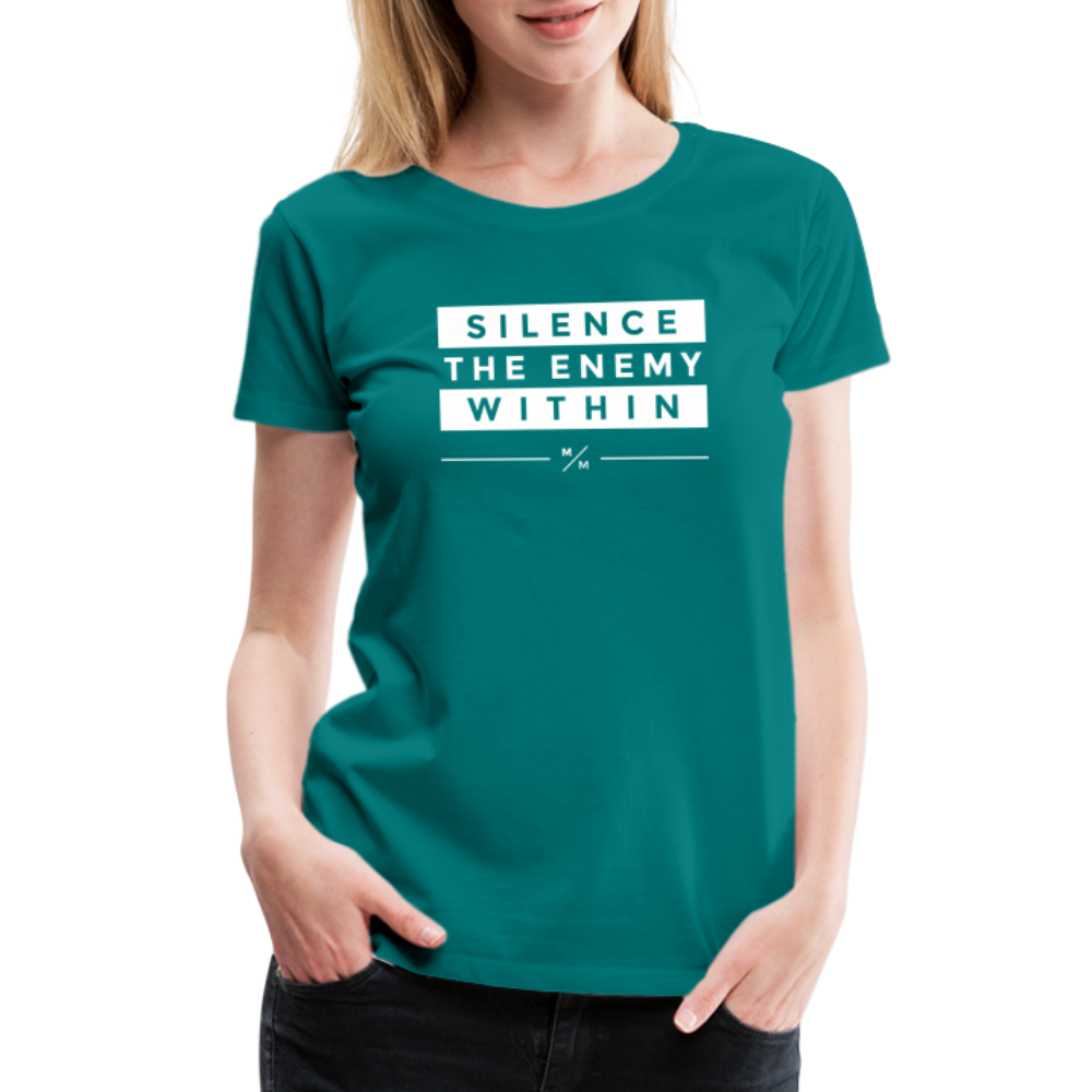 Silence The Enemy Within- Women’s Premium T-Shirt - teal