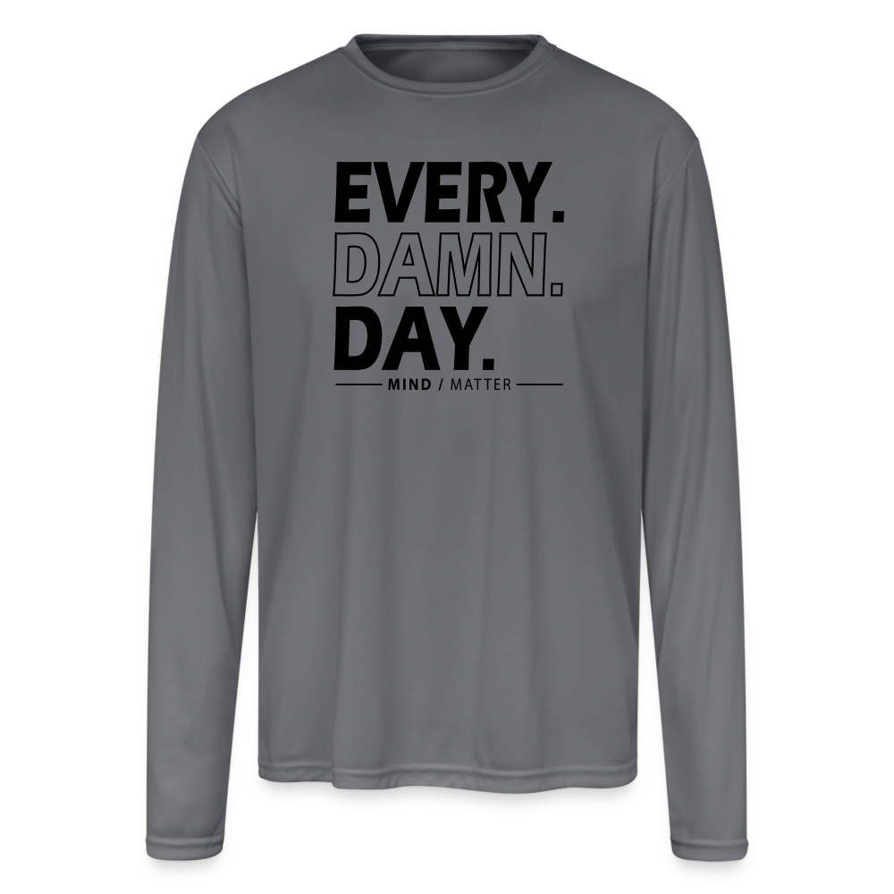 Every Damn Day - Men's Moisture Wicking Performance Long Sleeve T-Shirt - gray