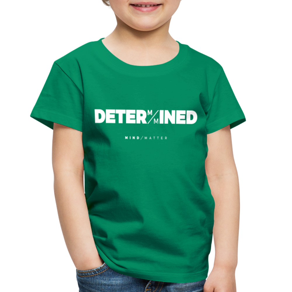 Determined- Toddler Premium T-Shirt - kelly green