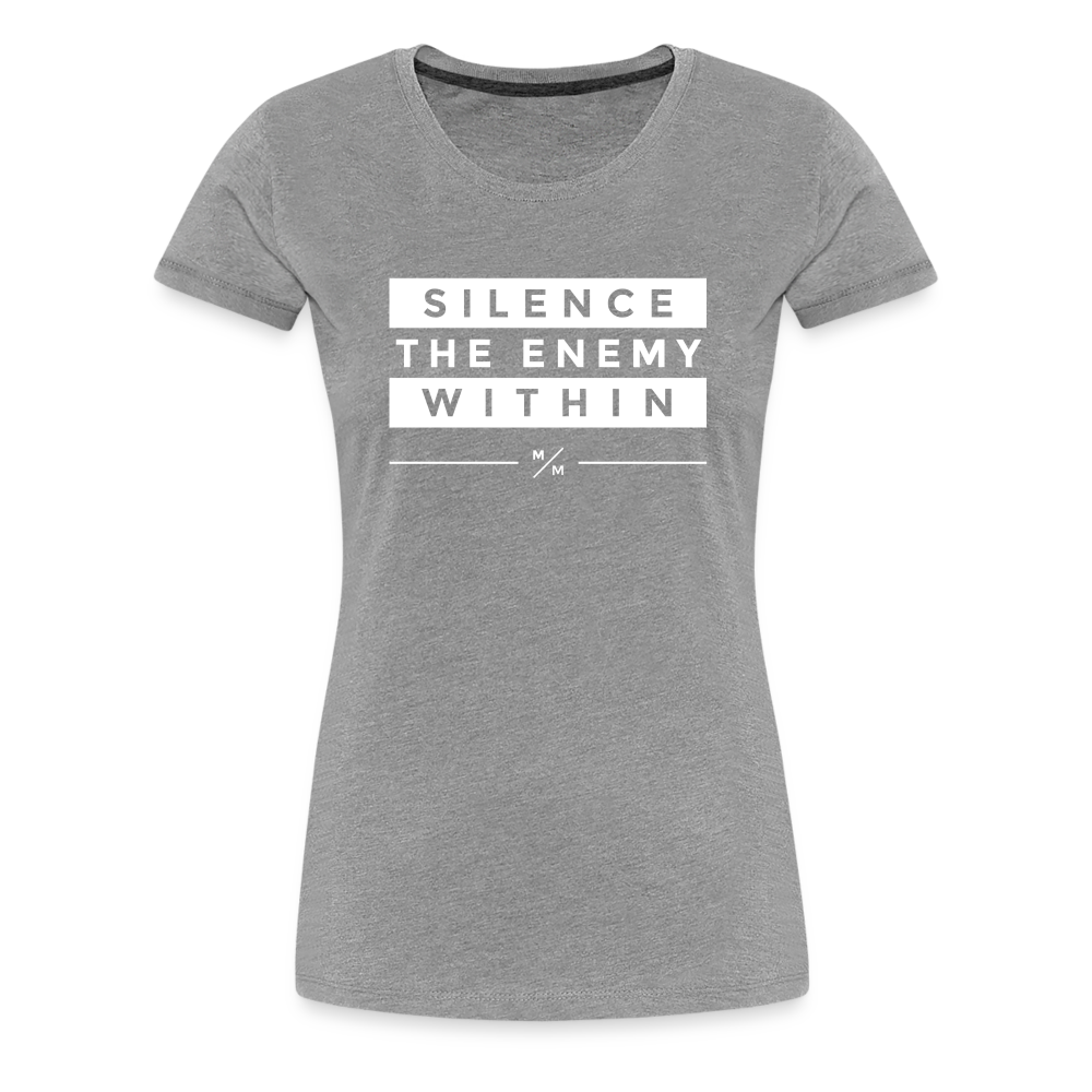 Silence The Enemy Within- Women’s Premium T-Shirt - heather gray