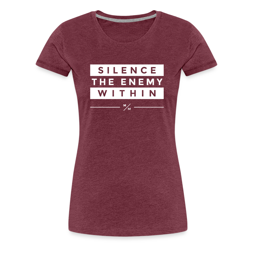 Silence The Enemy Within- Women’s Premium T-Shirt - heather burgundy