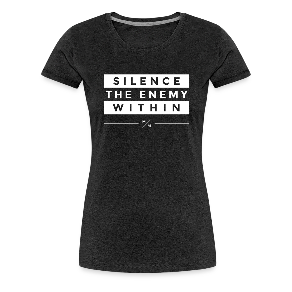 Silence The Enemy Within- Women’s Premium T-Shirt - charcoal grey