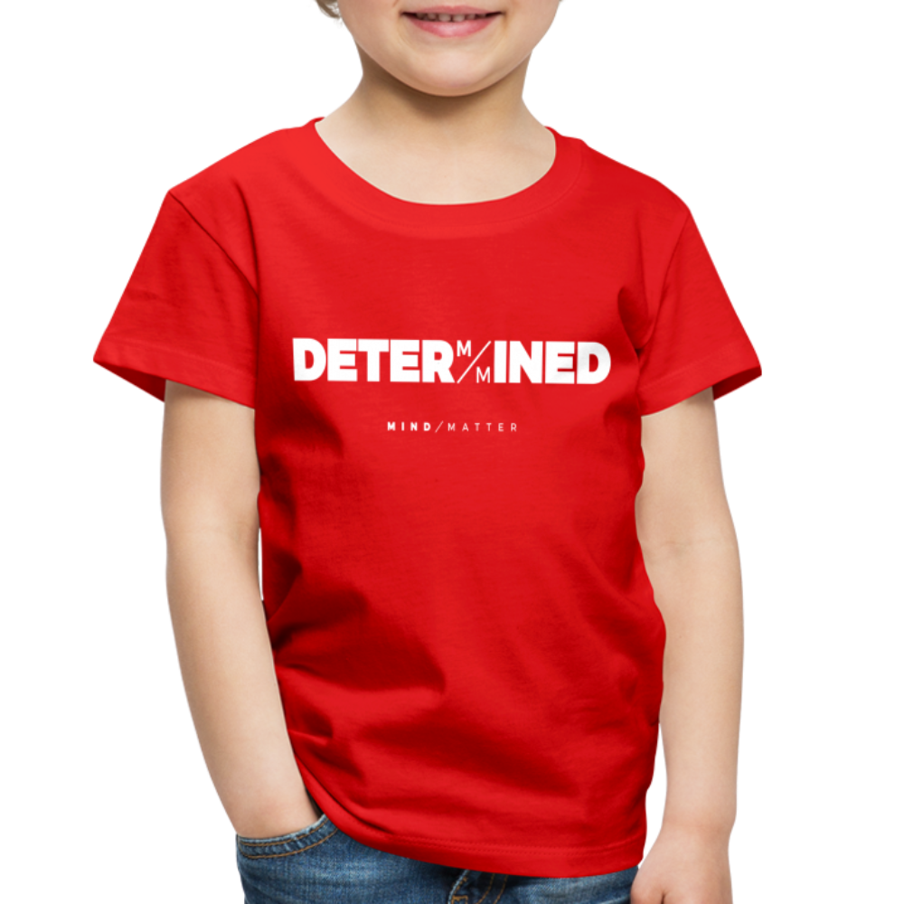 Determined- Toddler Premium T-Shirt - red