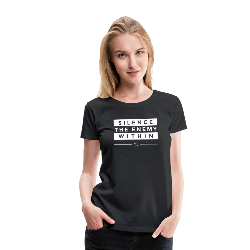 Silence The Enemy Within- Women’s Premium T-Shirt - black