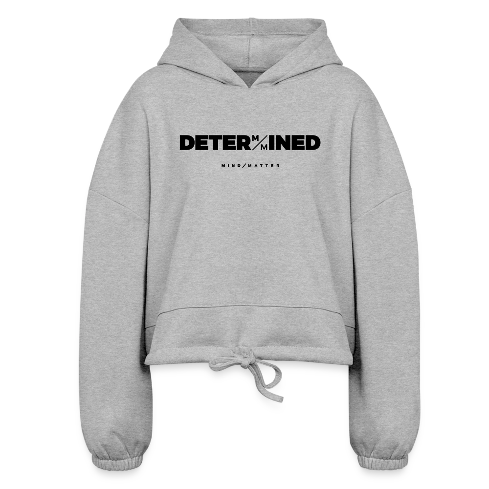 Determined - Women’s Cropped Hoodie - heather gray