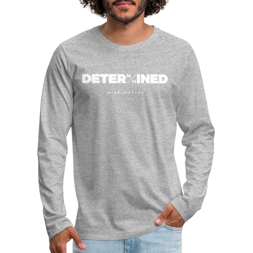 Determined- Men's Premium Long Sleeve T-Shirt FP - heather gray