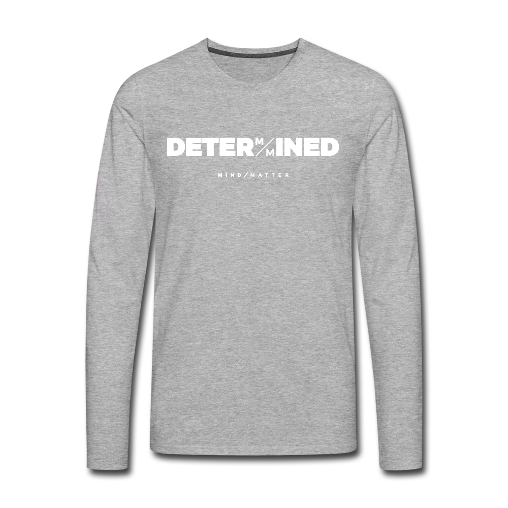 Determined- Men's Premium Long Sleeve T-Shirt FP - heather gray