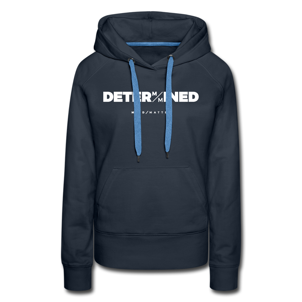 Determined MM- Women’s Premium Hoodie - navy