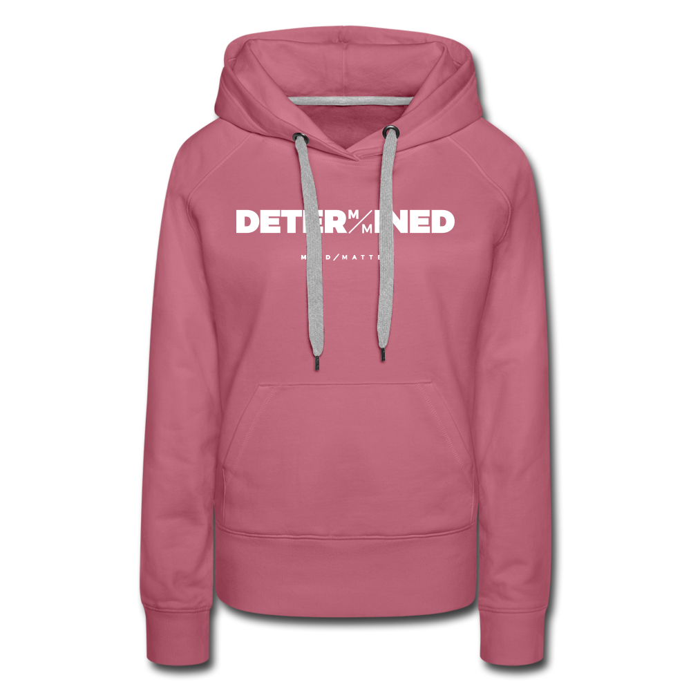Determined MM- Women’s Premium Hoodie - mauve