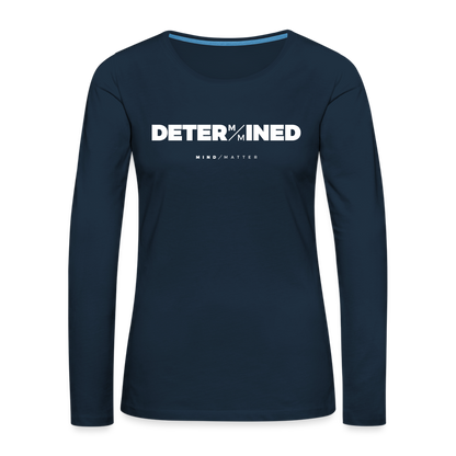 Determined- Women's Premium Long Sleeve T-Shirt - deep navy
