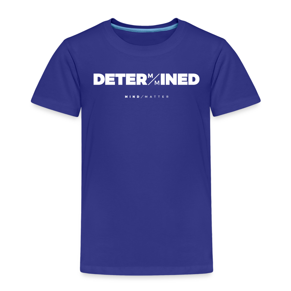 Determined- Toddler Premium T-Shirt - royal blue