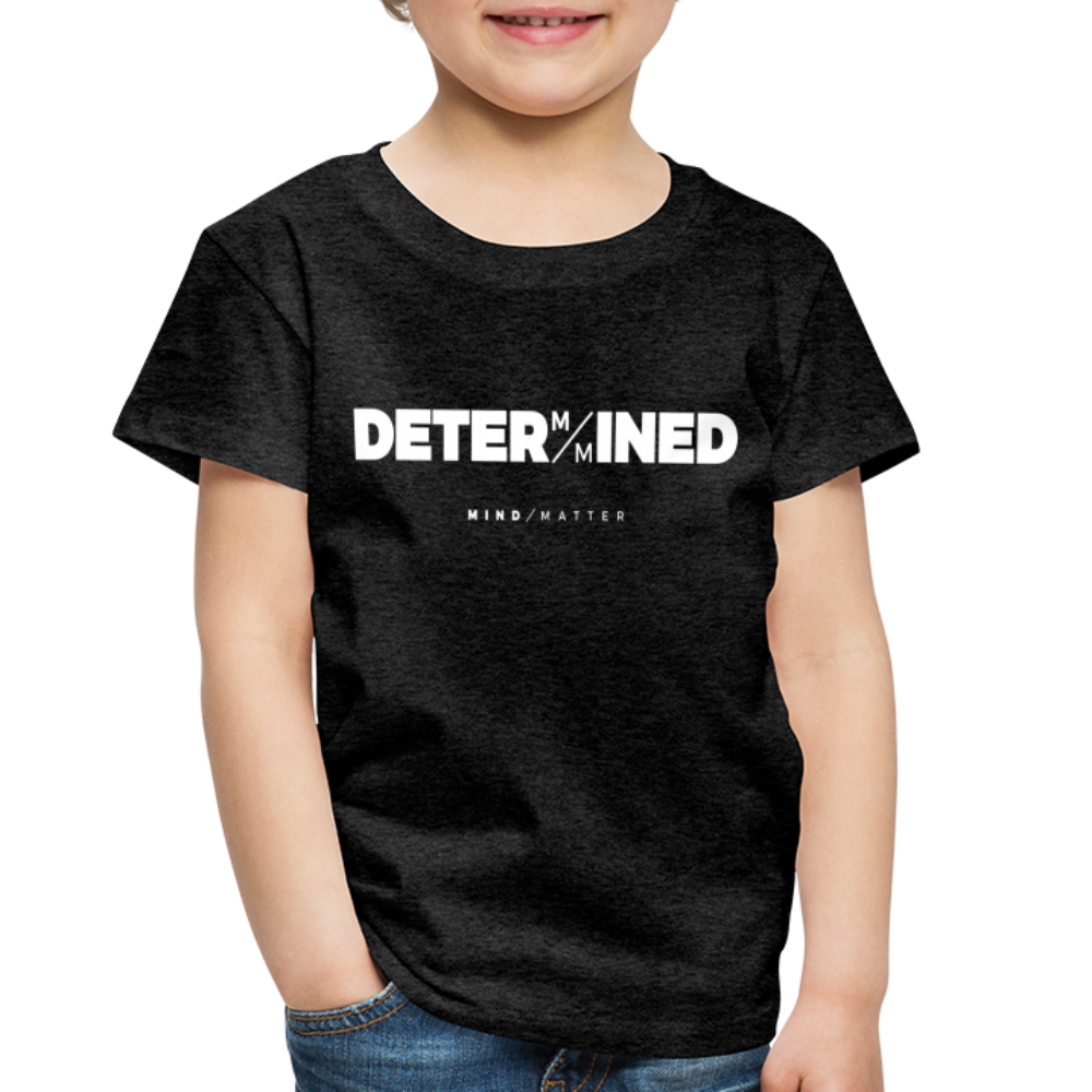 Determined- Toddler Premium T-Shirt - charcoal grey