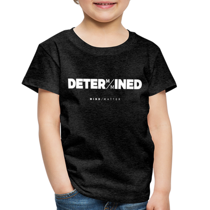 Determined- Toddler Premium T-Shirt - charcoal grey