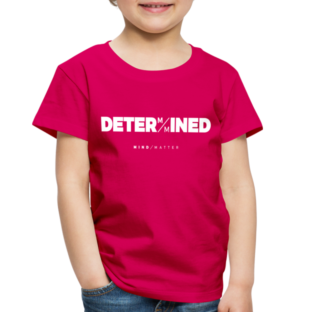 Determined- Toddler Premium T-Shirt - dark pink