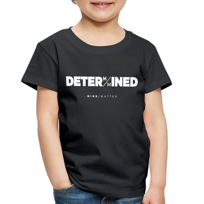 Determined- Toddler Premium T-Shirt - black