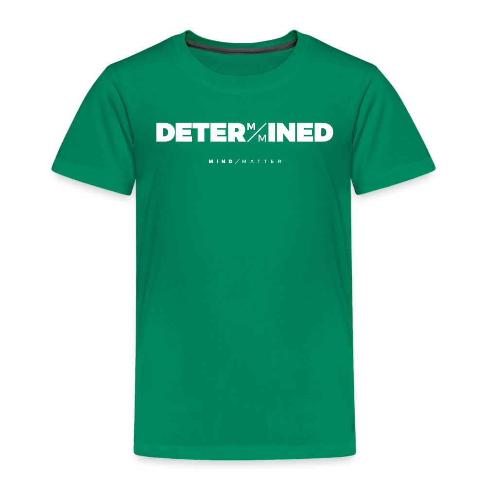 Determined- Toddler Premium T-Shirt - kelly green