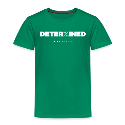 Determined- Toddler Premium T-Shirt - kelly green