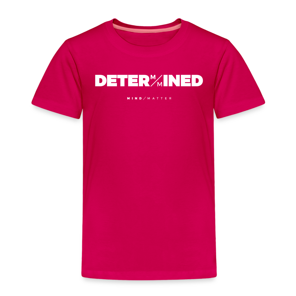 Determined- Toddler Premium T-Shirt - dark pink