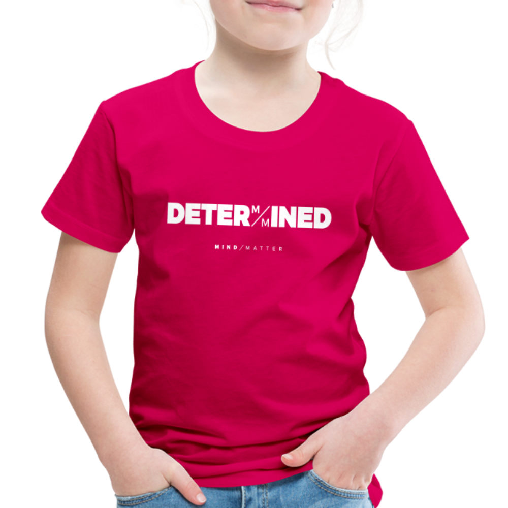 Determined- Toddler Premium T-Shirt - dark pink