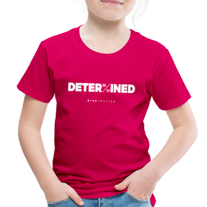 Determined- Toddler Premium T-Shirt - dark pink
