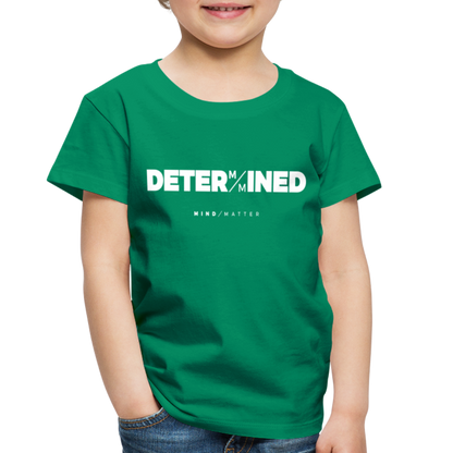 Determined- Toddler Premium T-Shirt - kelly green