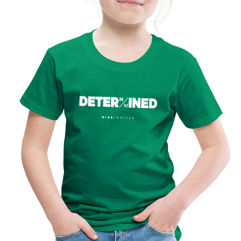 Determined- Toddler Premium T-Shirt - kelly green