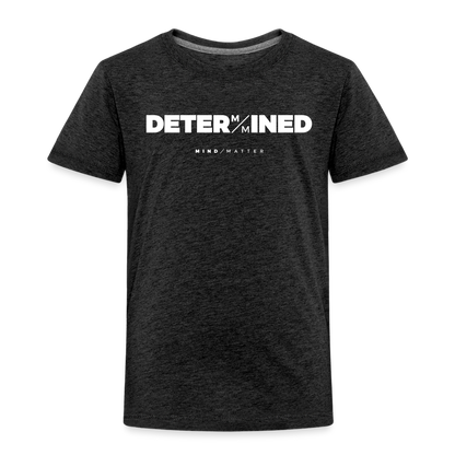 Determined- Toddler Premium T-Shirt - charcoal grey