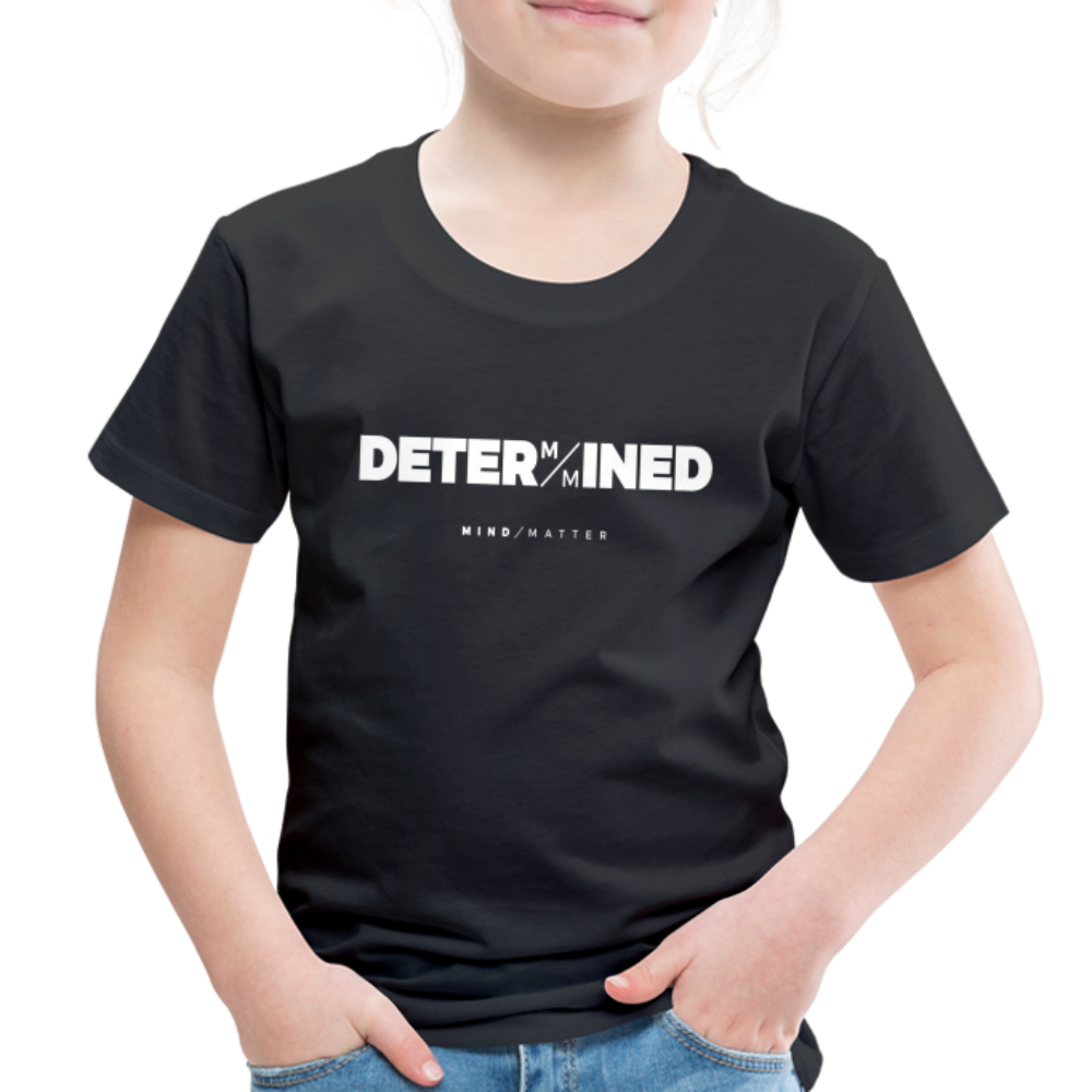 Determined- Toddler Premium T-Shirt - black
