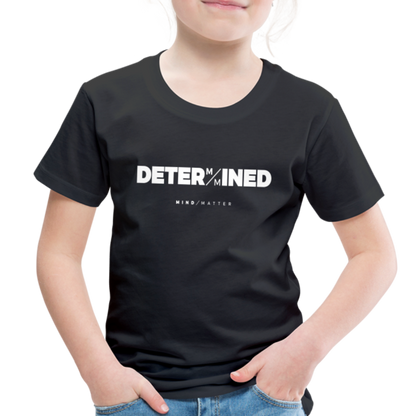 Determined- Toddler Premium T-Shirt - black