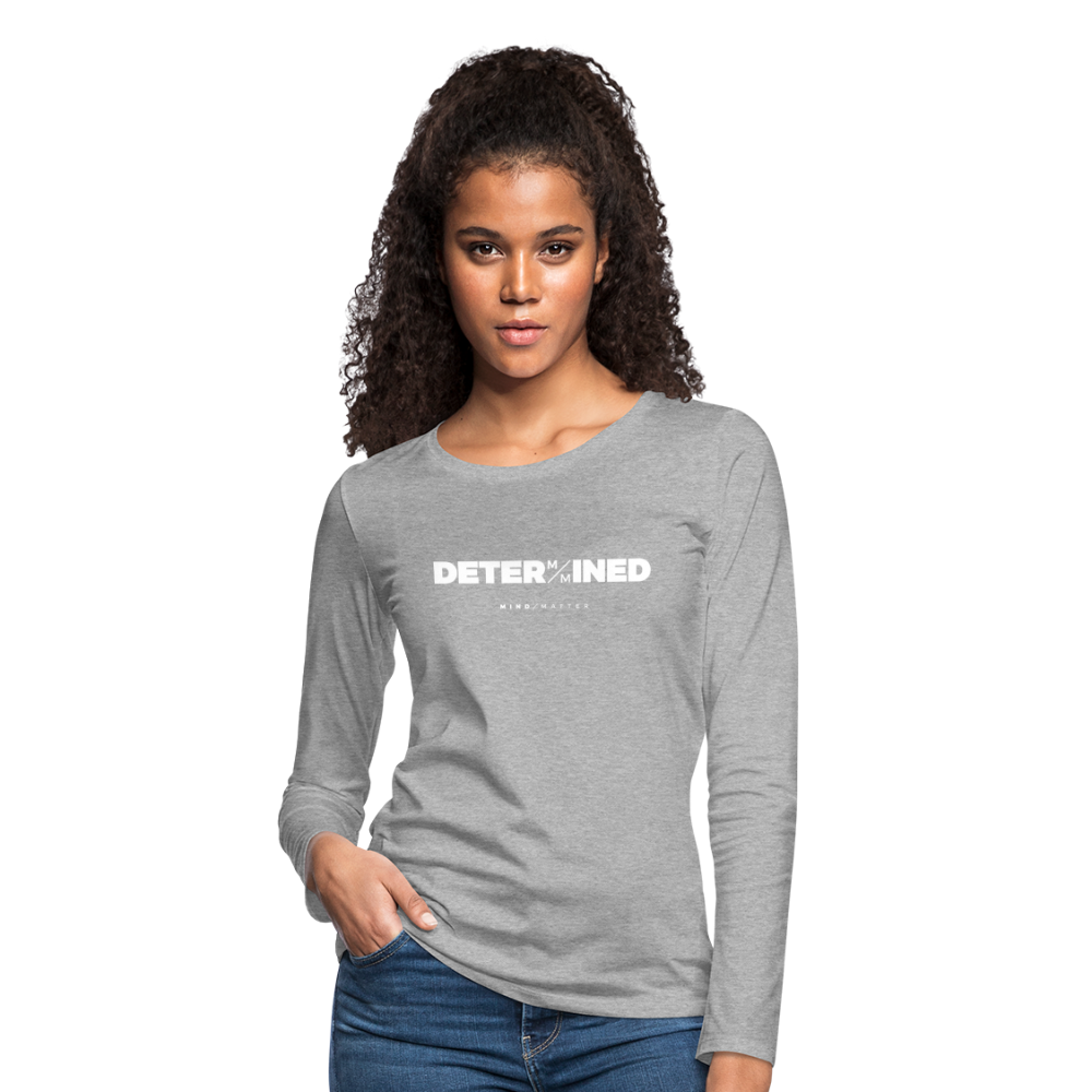 Determined- Women's Premium Long Sleeve T-Shirt - heather gray