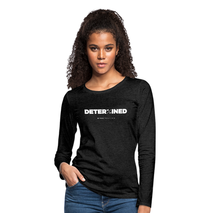 Determined- Women's Premium Long Sleeve T-Shirt - charcoal grey