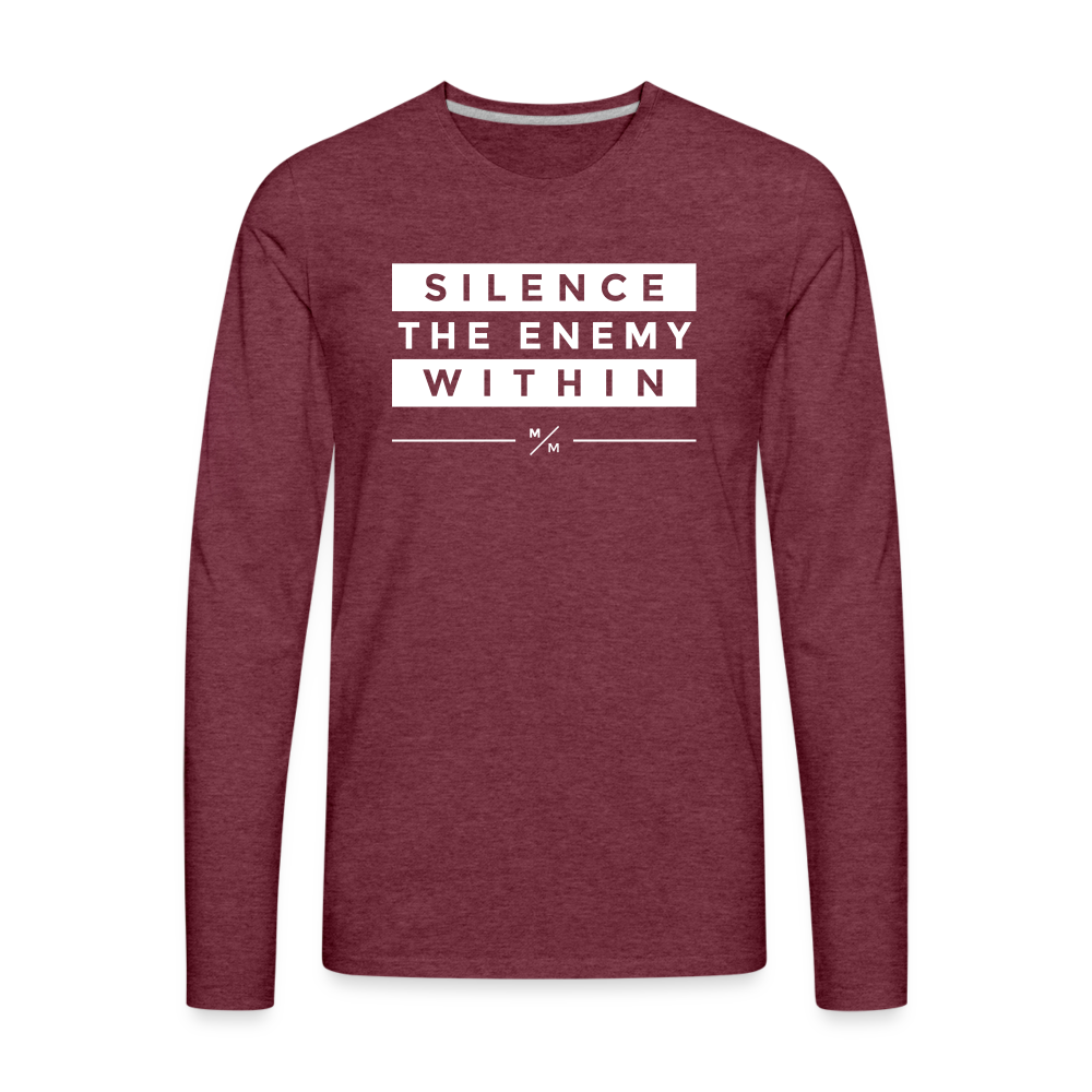 Silence The Enemy Within- Men's Premium Long Sleeve T-Shirt - heather burgundy