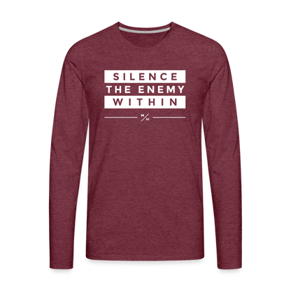 Silence The Enemy Within- Men's Premium Long Sleeve T-Shirt - heather burgundy
