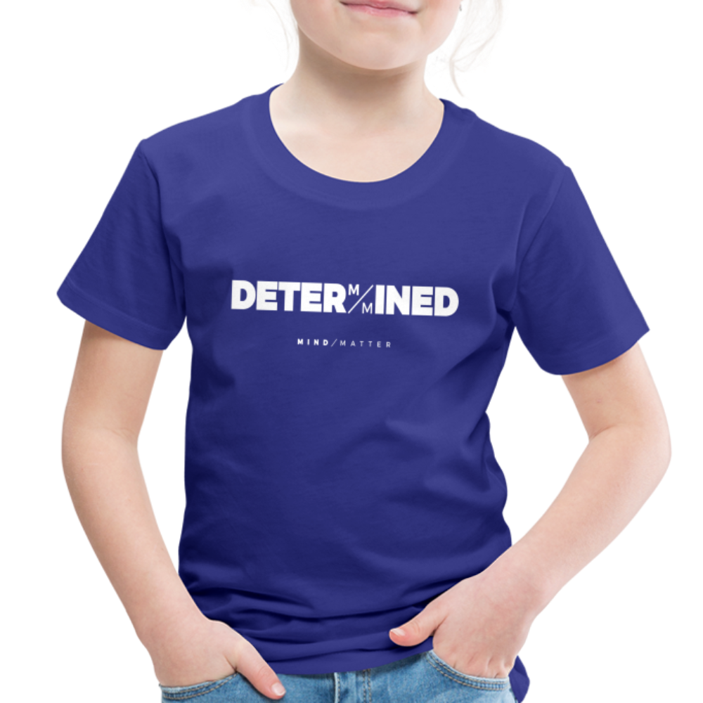 Determined- Toddler Premium T-Shirt - royal blue