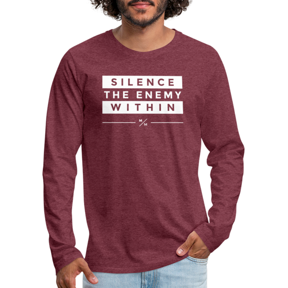Silence The Enemy Within- Men's Premium Long Sleeve T-Shirt - heather burgundy