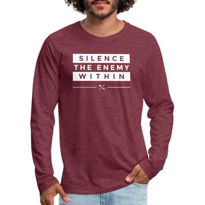Silence The Enemy Within- Men's Premium Long Sleeve T-Shirt - heather burgundy