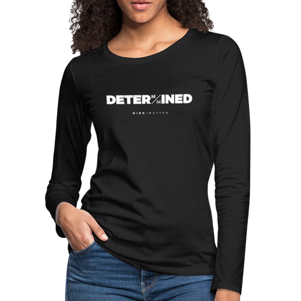 Determined- Women's Premium Long Sleeve T-Shirt - black
