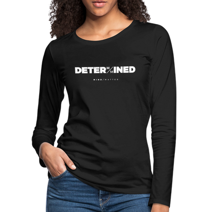 Determined- Women's Premium Long Sleeve T-Shirt - black
