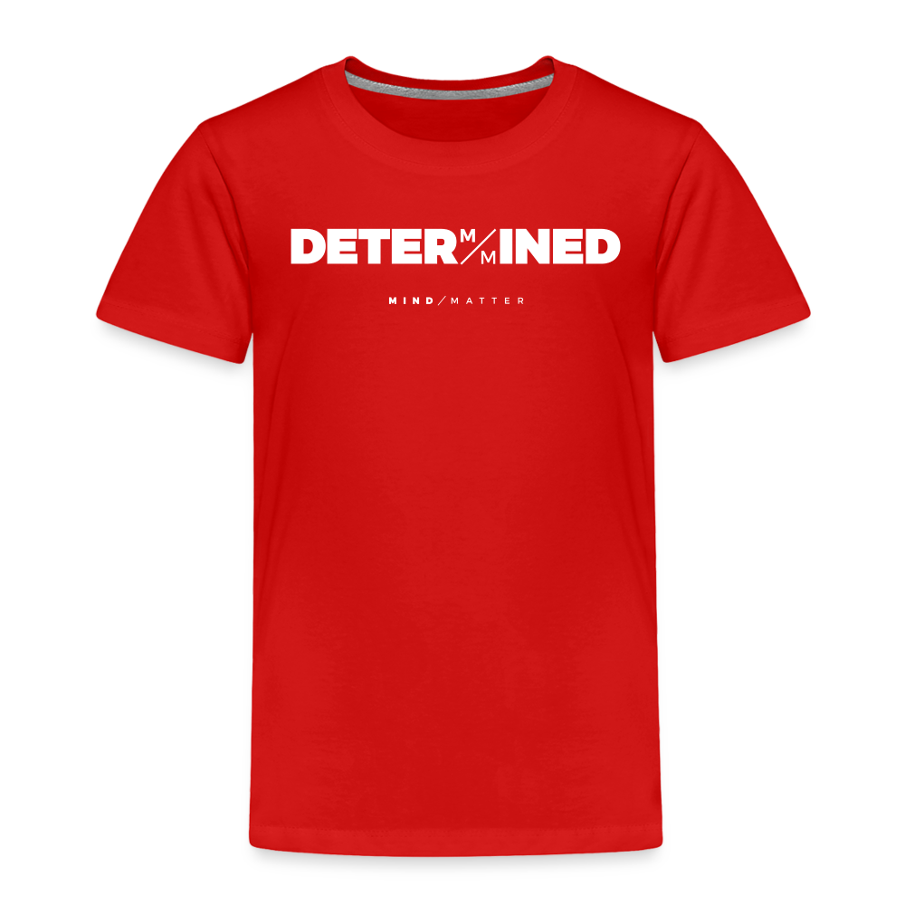 Determined- Toddler Premium T-Shirt - red