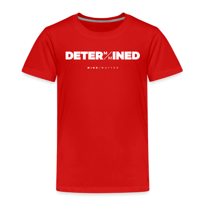 Determined- Toddler Premium T-Shirt - red
