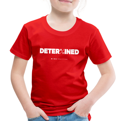 Determined- Toddler Premium T-Shirt - red