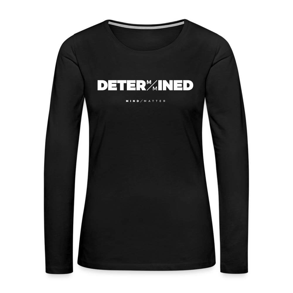 Determined- Women's Premium Long Sleeve T-Shirt - black