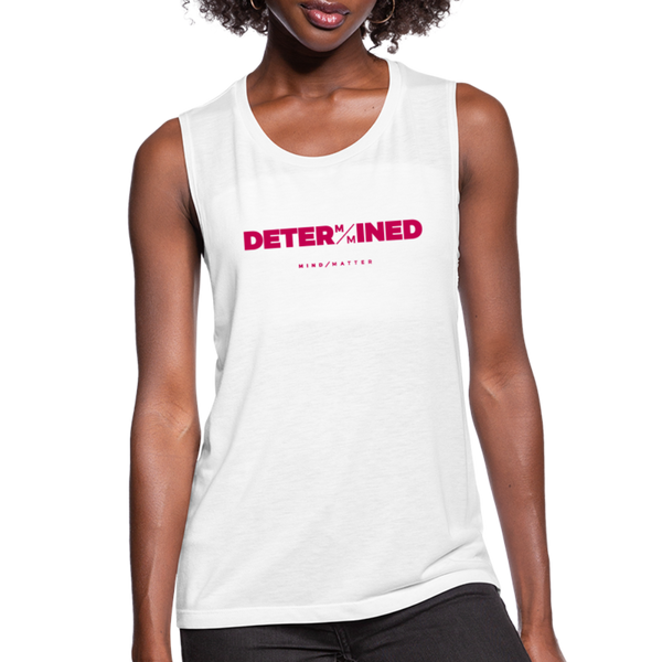 Determined- Women's Flowy Muscle Tank - white