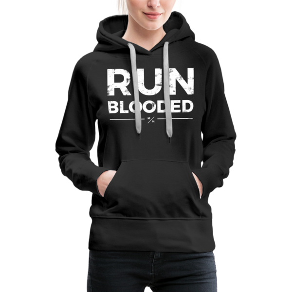 Run Blooded- Women’s Premium Hoodie - black