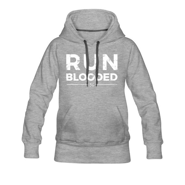 Run Blooded- Women’s Premium Hoodie - heather gray
