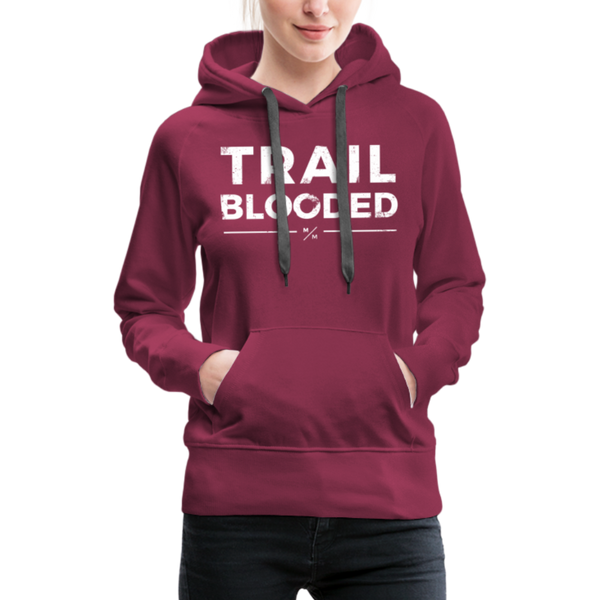 Trail Blooded- Women’s Premium Hoodie - burgundy