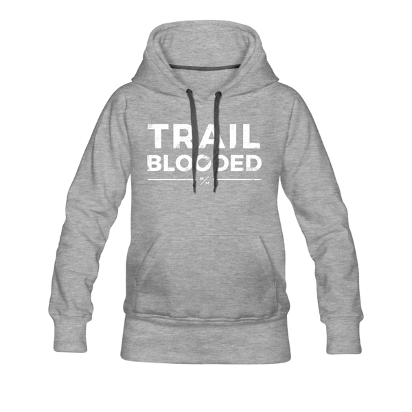 Trail Blooded- Women’s Premium Hoodie - heather gray